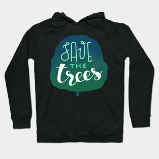 Save the Trees Hoodie